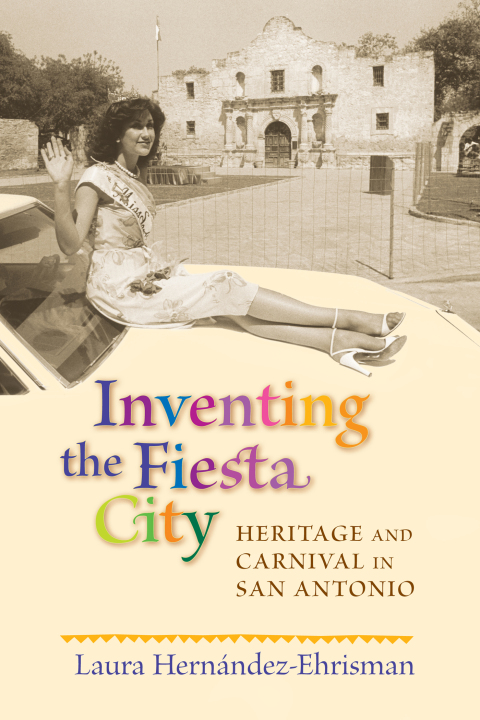 Cover image for book Inventing the Fiesta City