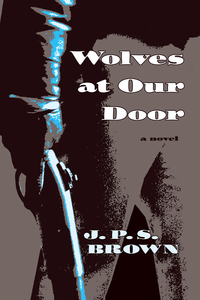 صورة الغلاف: Wolves at Our Door 9780826343888