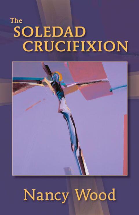 Cover image for book The Soledad Crucifixion