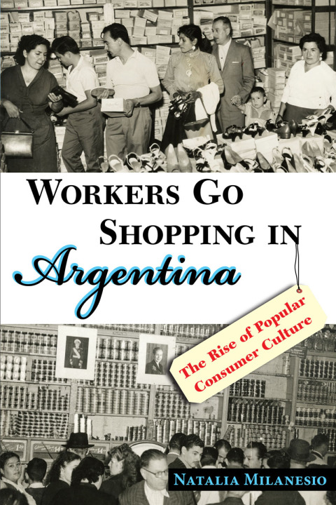 Cover image for book Workers Go Shopping in Argentina