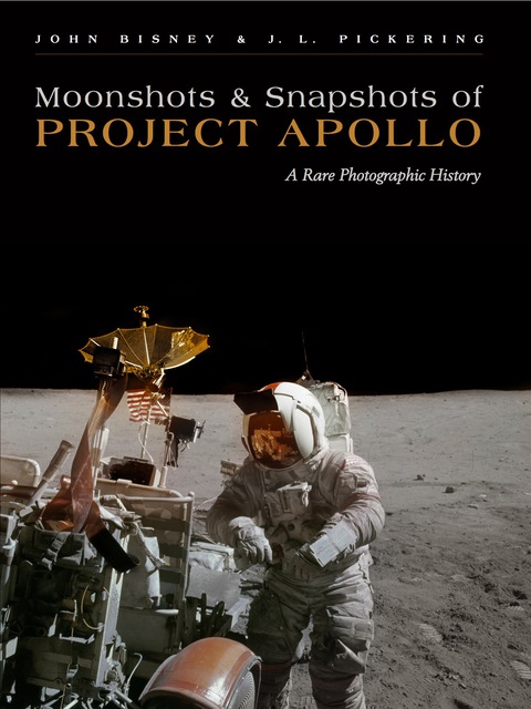 Cover image for book Moonshots and Snapshots of Project Apollo