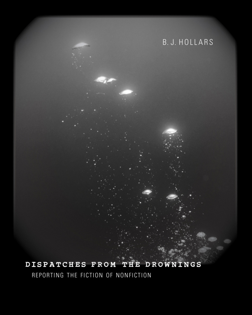 Reflowable Dispatches from the Drownings; $26.63