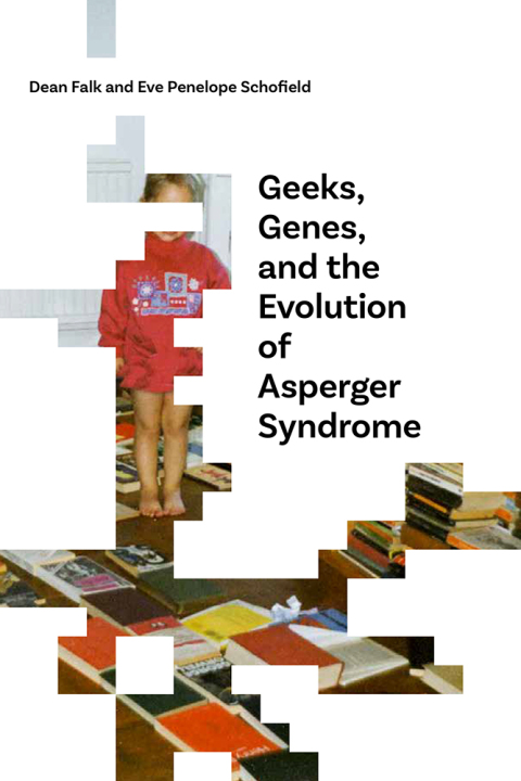 Cover image for book Geeks, Genes, and the Evolution of Asperger Syndrome