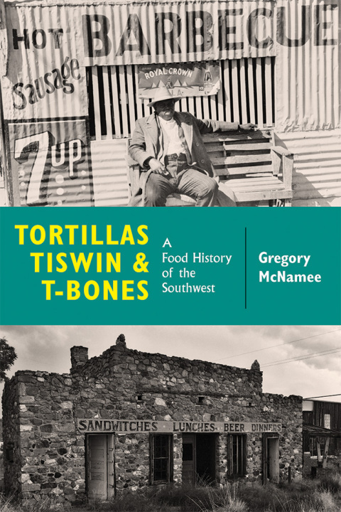 Cover image for book Tortillas, Tiswin, and T-Bones
