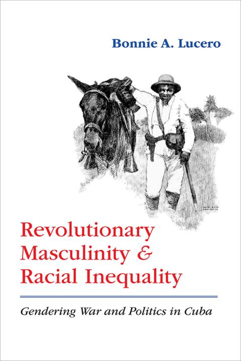 Cover image for book Revolutionary Masculinity and Racial Inequality