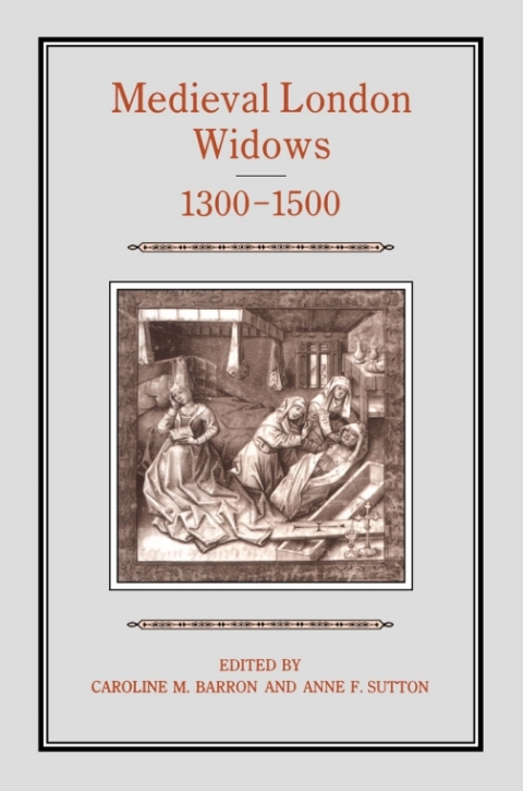 Cover image for book Medieval London Widows, 1300-1500