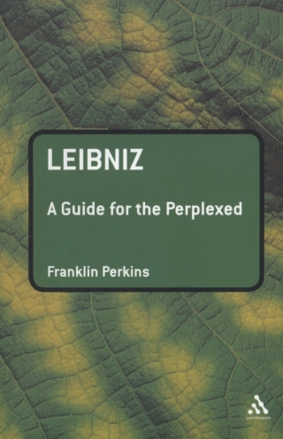 Leibniz: A Guide for the Perplexed