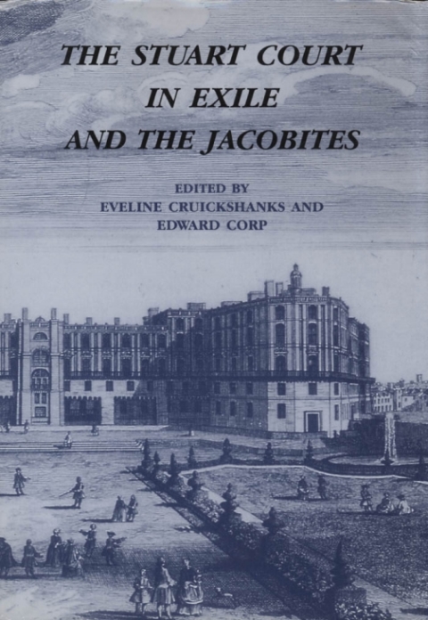 The Stuart Court in Exile and the Jacobites 
