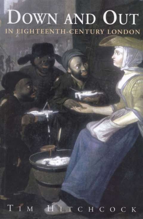 Cover image for book Down and Out in Eighteenth-Century London