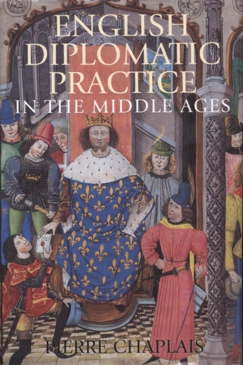 Cover image for book English Diplomatic Practice in the Middle Ages