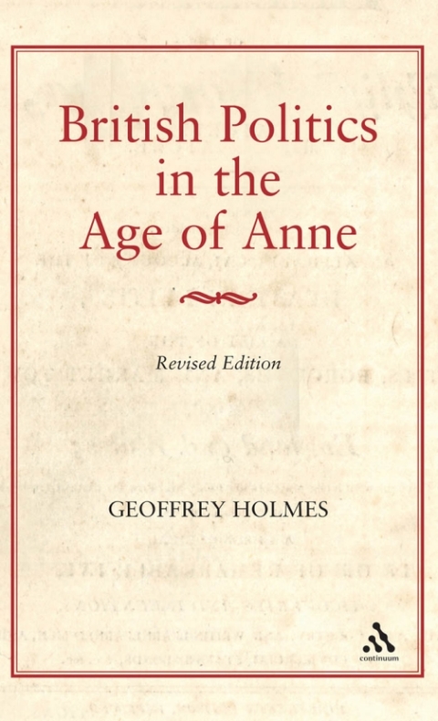 British Politics in the Age of Anne 