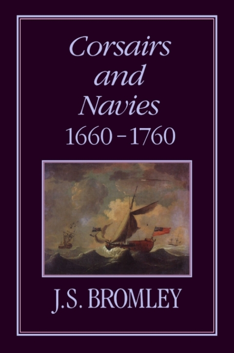 Cover image for book Corsairs and Navies, 1600-1760