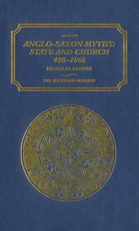 Cover image for book Anglo-Saxon Myths: State and Church, 400-1066