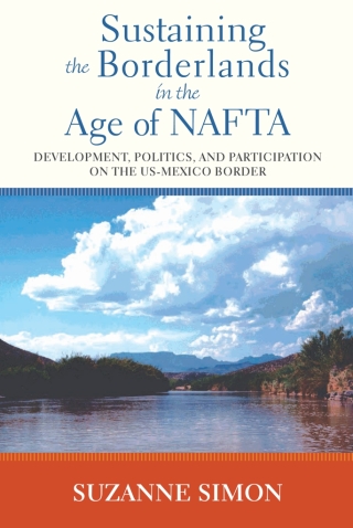 Sustaining the Borderlands in the Age of NAFTA