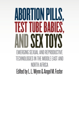 Abortion Pills, Test Tube Babies, and Sex Toys