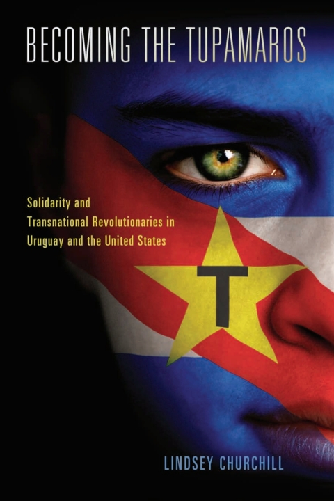 Cover image for book Becoming the Tupamaros