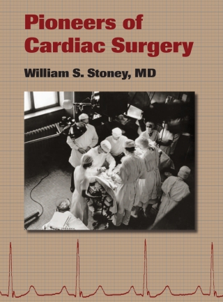 Pioneers of Cardiac Surgery