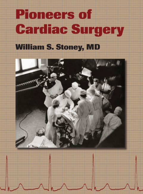 Cover image for book Pioneers of Cardiac Surgery
