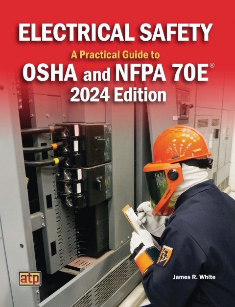 Page Fidelity Electrical Safety: A Practical guide to OSHA and NFPA 70E® 2024 Edition; $76.25