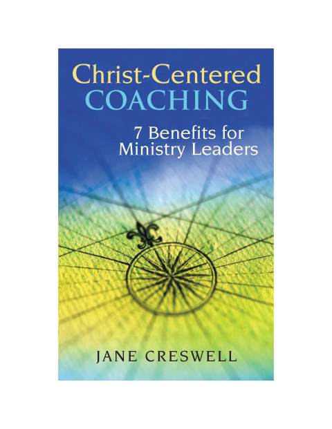 Cover image for book Christ-Centered Coaching: 7 benefits for ministry leaders