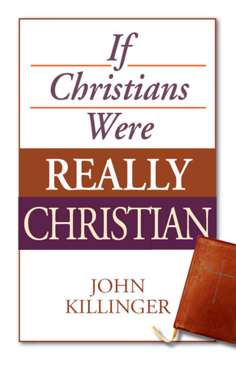 Cover image for book If Christians Were Really Christian
