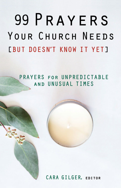 Cover image for book 99 Prayers Your Church Needs (But Doesn't Know It Yet)