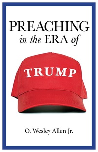 صورة الغلاف: Preaching in the Era of Trump