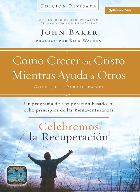 Cover image for book Celebremos la recuperación Guía 4: Cómo crecer en Cristo mientras ayudas a otros