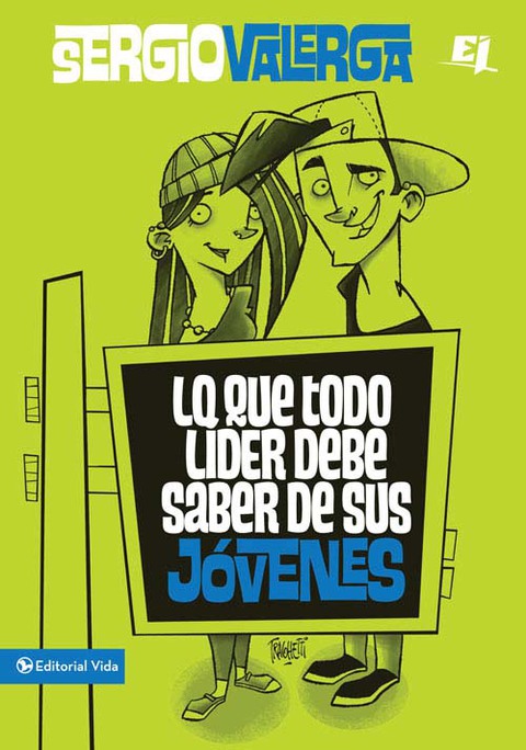 Cover image for book Lo que todo líder debe saber de sus jóvenes