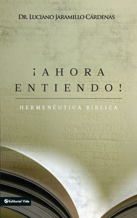 Cover image for book ¡Ahora entiendo! Hermenéutica bíblica