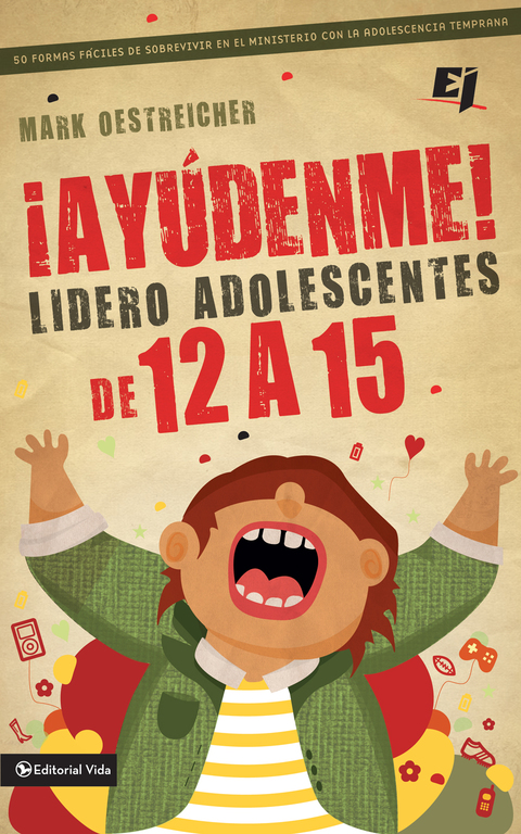 Cover image for book ¡Ayúdenme! Lidero adolescentes de 12 a 15