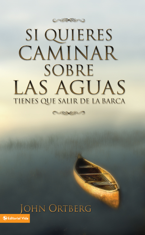 Cover image for book Si quieres caminar sobre las aguas tiene que salir de la barca