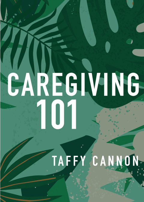 Caregiving 101 