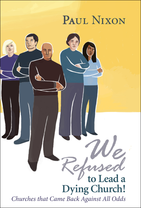Cover image for book We Refused to Lead a Dying Church!