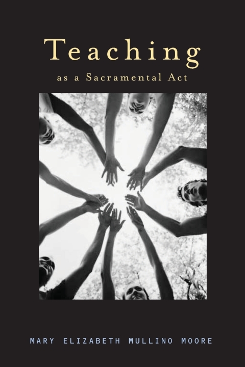 Cover image for book Teaching as a Sacramental Act