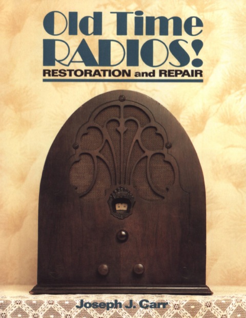 Cover image for book Old Time Radios! Restoration and Repair