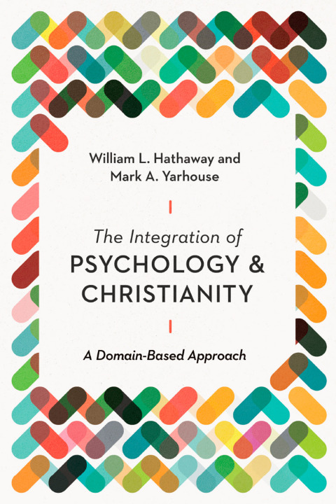 Cover image for book The Integration of Psychology and Christianity