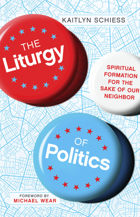 Cover image for book The Liturgy of Politics