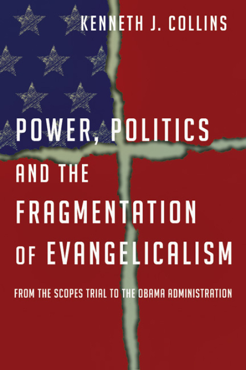 Cover image for book Power, Politics and the Fragmentation of Evangelicalism