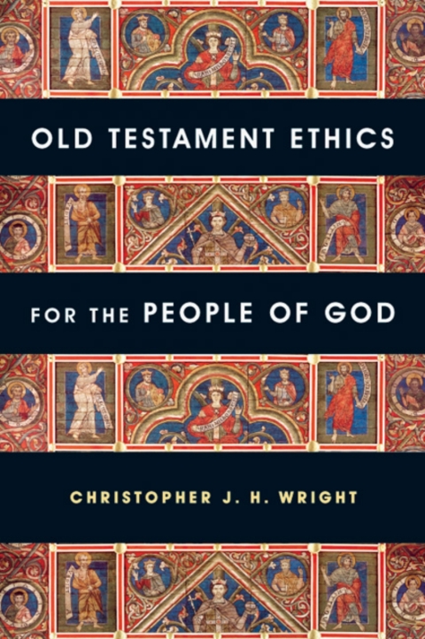 Cover image for book Old Testament Ethics for the People of God