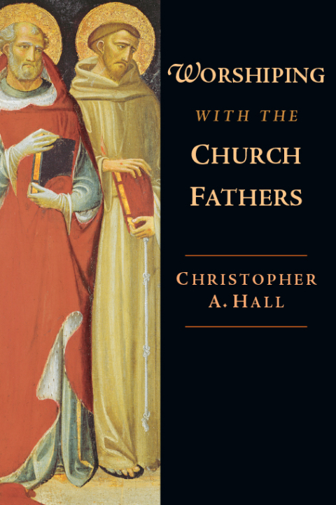 Cover image for book Worshiping with the Church Fathers