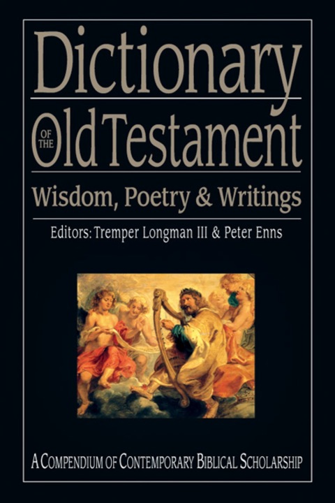 Cover image for book Dictionary of the Old Testament: Wisdom, Poetry & Writings