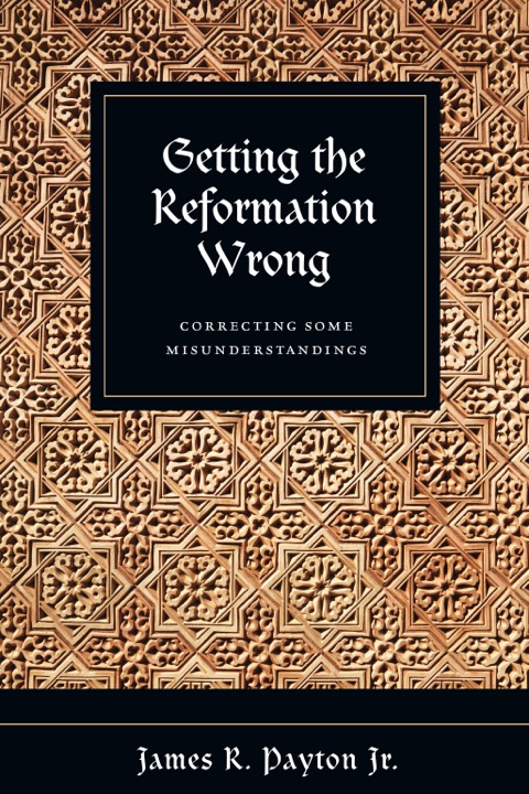 Cover image for book Getting the Reformation Wrong