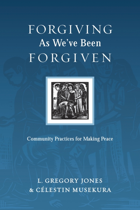 Cover image for book Forgiving As We've Been Forgiven