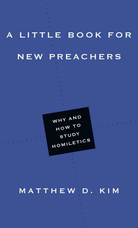 Cover image for book A Little Book for New Preachers