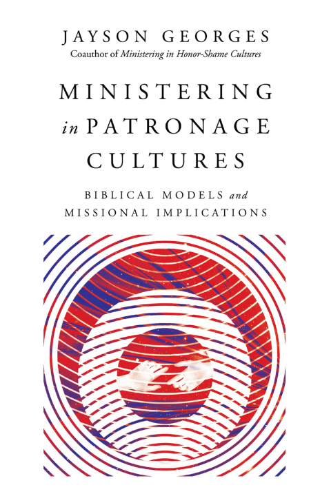 Cover image for book Ministering in Patronage Cultures