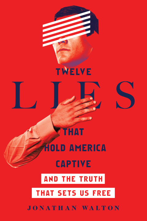 Cover image for book Twelve Lies That Hold America Captive