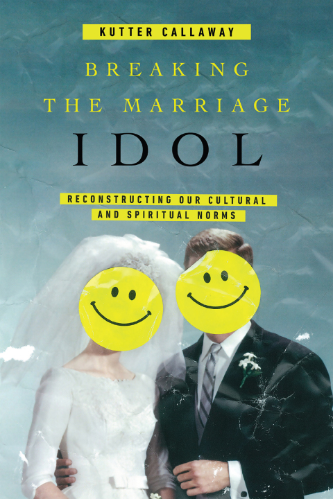 Cover image for book Breaking the Marriage Idol