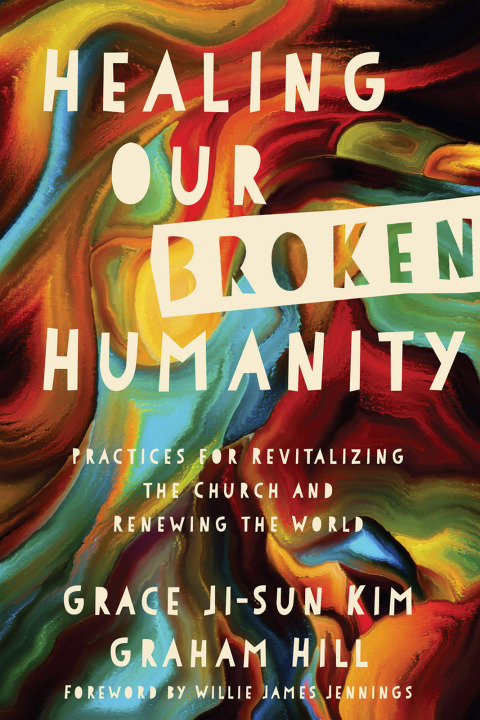 Cover image for book Healing Our Broken Humanity