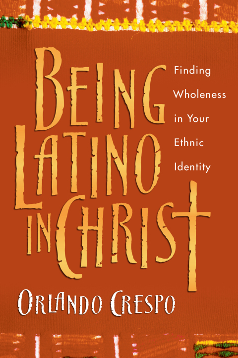 Cover image for book Being Latino in Christ